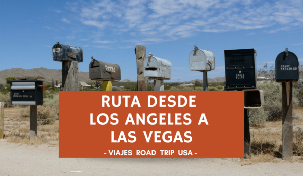roadtrip desde Los Angeles a Las Vegas