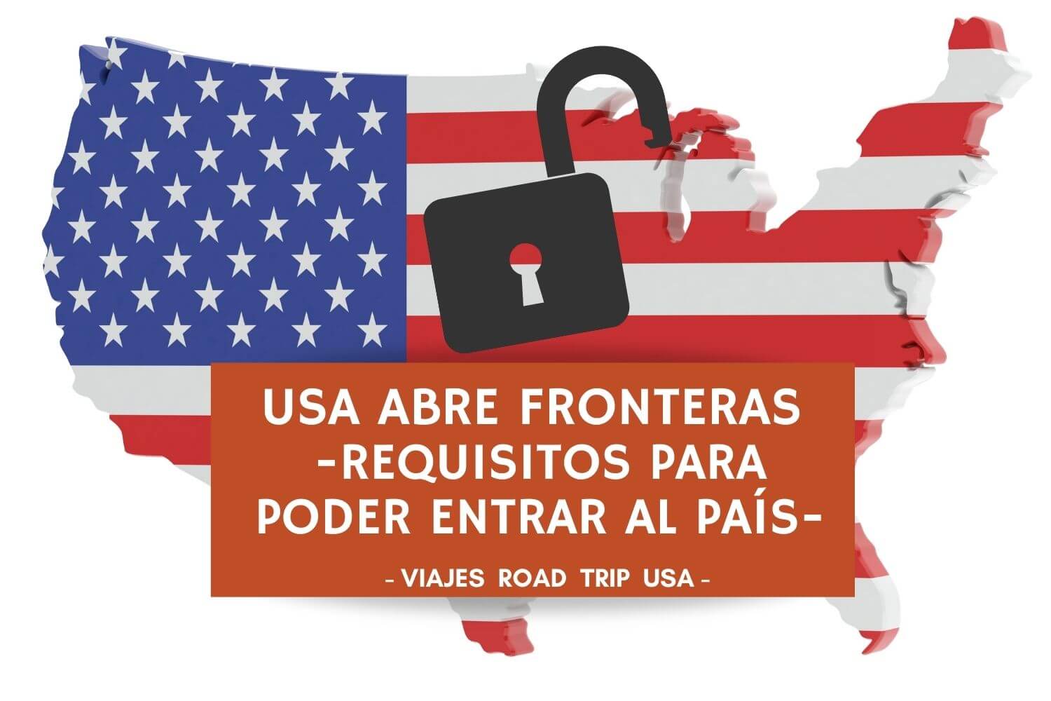 Requisitos para viajar a Estados Unidos (2023) - VRTU