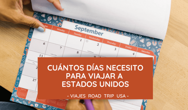 Cuantos dias necesito para viajar a Estados Unidos
