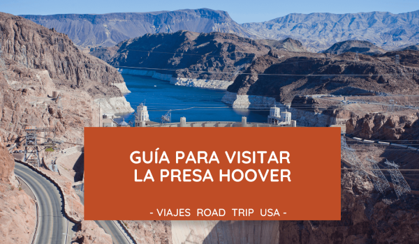 Como visitar la presa hoover